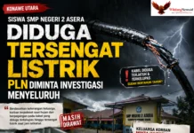 SISWA SMP NEGERI 2 ASERA DIDUGA TERSENGAT LISTRIK, KELUARGA MINTA PLN DAN PIHAK TERKAIT LAKUKAN INVESTIGASI MENYELURUH